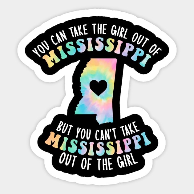 You Can Take The Girl Out Mississippi Apparel State Family Sticker by GraviTeeGraphics